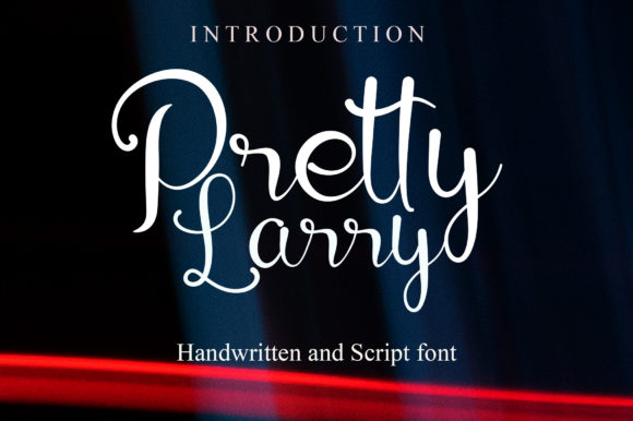 Pretty Larry: A Romantic Script Handwritten Font Worth Downloading